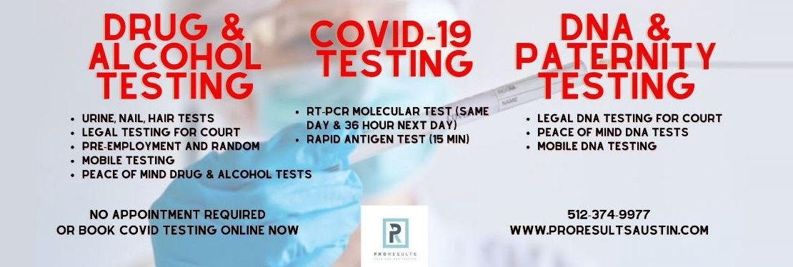 ProResults COVID, Drug & DNA Testing reviews | 7801 N Lamar Blvd - Austin TX
